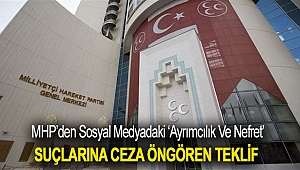 MHP’den sosyal medyadaki ‘ayrımcılık ve nefret’ suçlarına ceza öngören teklif