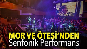 Mor ve Ötesi’nden senfonik performans