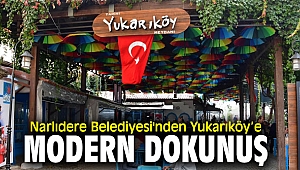 Narlıdere Belediyesi'nden Yukarıköy’e modern dokunuş
