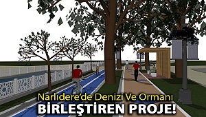 Narlıdere’de denizi ve ormanı birleştiren proje!