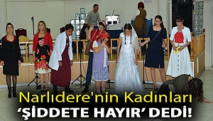 Narlıdere'nin kadınları ‘şiddete hayır’ dedi!
