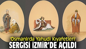 'Osmanlı'da Yahudi Kıyafetleri' sergisi sanatseverlerle buluştu