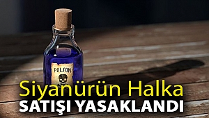 Siyanürün halka satışı yasaklandı