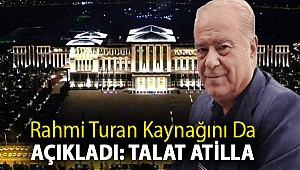Son dakika… Rahmi Turan kaynağını da açıkladı: Talat Atilla