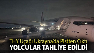 THY uçağı Ukrayna’da pistten çıktı; yolcular tahliye edildi