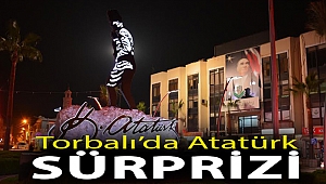 Torbalı’da Atatürk sürprizi