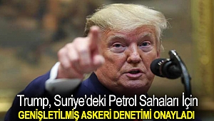 Trump, Suriye’deki petrol sahaları için genişletilmiş askeri denetimi onayladı