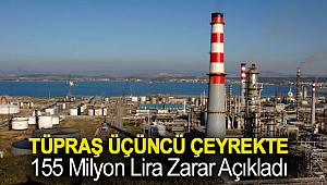 Tüpraş üçüncü çeyrekte 155 milyon lira zarar açıkladı