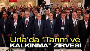 Urla’da “Tarım ve Kalkınma” Zirvesi