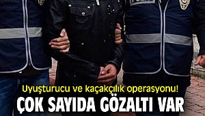 Uyuşturucu ve kaçakçılık operasyonu! Çok sayıda gözaltı var
