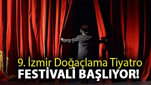 9. İZMİR DOĞAÇLAMA TİYATRO FESTİVALİ BAŞLIYOR!