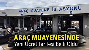 Araç muayenesinde yeni ücret tarifesi belli oldu