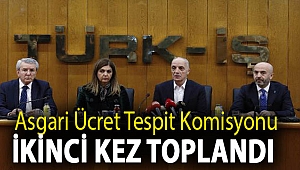 Asgari Ücret Tespit Komisyonu ikinci kez toplandı