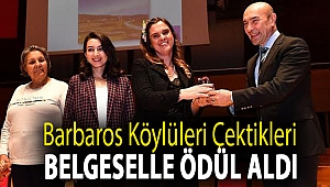 Barbaros Köylüleri çektikleri belgeselle ödül aldı