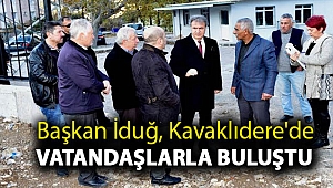 Başkan İduğ, Kavaklıdere'de vatandaşlarla buluştu