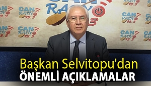 Başkan Selvitopu'dan Önemli Açıklamalar