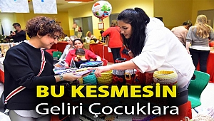 Bu kermesin geliri çocuklara