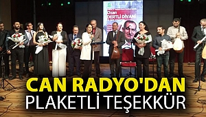CAN RADYO'DAN PLAKETLİ TEŞEKKÜR...