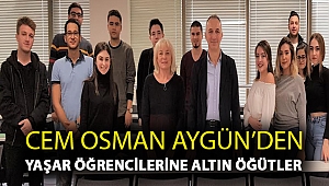 CEM OSMAN AYGÜN’DEN YAŞAR ÖĞRENCİLERİNE ALTIN ÖĞÜTLER