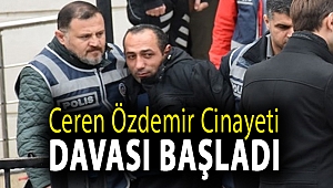 Ceren Özdemir cinayeti davası başladı