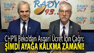 CHP'li Beko'dan Asgari Ücret için çağrı: ŞİMDİ AYAĞA KALKMA ZAMANI!