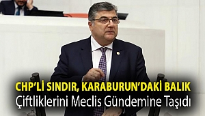 CHP’li Sındır, Karaburun’daki balık çiftliklerini Meclis gündemine taşıdı