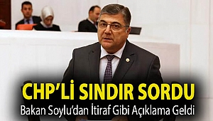 CHP’li Sındır sordu, Bakan Soylu’dan itiraf gibi açıklama geldi