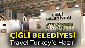 Çiğli Belediyesi Travel Turkey’e Hazır