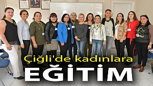 Çiğli’de kadınlar eğitimde