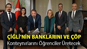 Çiğli'nin Banklarını ve Çöp Konteynırlarını Öğrenciler Üretecek