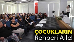 Çocukların rehberi aile!