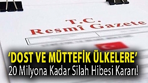 ‘Dost ve müttefik ülkelere’ 20 milyona kadar silah hibesi kararı!
