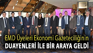EMD üyeleri ekonomi gazeteciliğinin duayenleri ile bir araya geldi