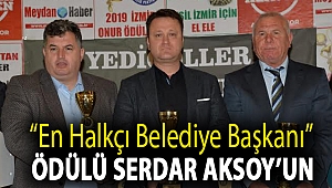 “En Halkçı Belediye Başkanı” ödülü Serdar Aksoy’un
