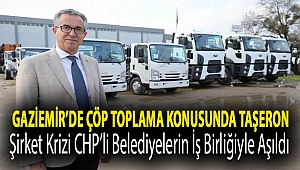 Gaziemir’de çöp toplama konusunda taşeron şirket krizi CHP’li belediyelerin iş birliğiyle aşıldı