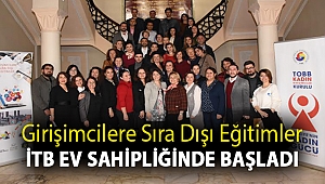 GİRİŞİMCİLERE SIRA DIŞI EĞİTİMLER İTB EV SAHİPLİĞİNDE BAŞLADI