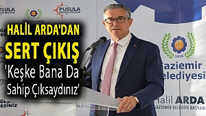 Halil Arda'dan sert çıkış: 'Keşke bana da sahip çıksaydınız'