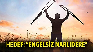 Hedef “Engelsiz Narlıdere”
