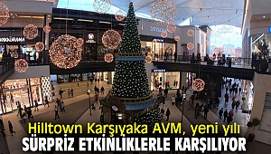 Hilltown Karşıyaka AVM, yeni yılı sürpriz etkinliklerle karşılıyor