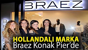 Hollandalı marka Braez Konak Pier’de