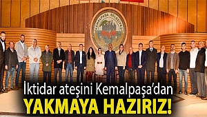 İktidar ateşini Kemalpaşa’dan yakmaya hazırız!