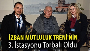 İZBAN MUTLULUK TRENİ’NİN 3. İSTASYONU TORBALI OLDU