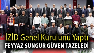 İZİD genel kurulunu yaptı, Feyyaz Sungur güven tazeledi
