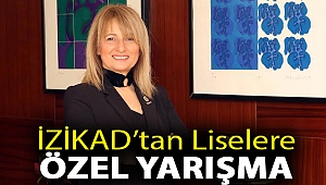 İZİKAD’tan liselere özel yarışma