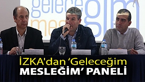 İZKA'dan Geleceğim Mesleğim paneli