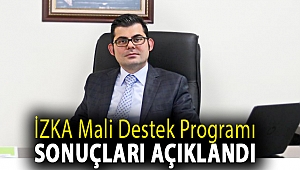 İZKA MALİ DESTEK PROGRAMI SONUÇLARI AÇIKLANDI