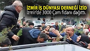 İzmir İş Dünyası derneği İZİD İzmir'de 3000 Çam fidanı dağıttı.