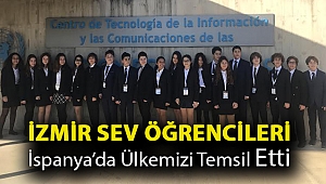 İZMİR SEV ÖĞRENCİLERİ İSPANYA’DA ÜLKEMİZİ TEMSİL ETTİ