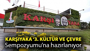 Karşıyaka ‘3. Kültür ve Çevre Sempozyumu’na hazırlanıyor