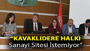 “Kavaklıdere halkı sanayi sitesi istemiyor”